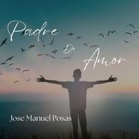 Padre De Amor de José Manuel Pósas