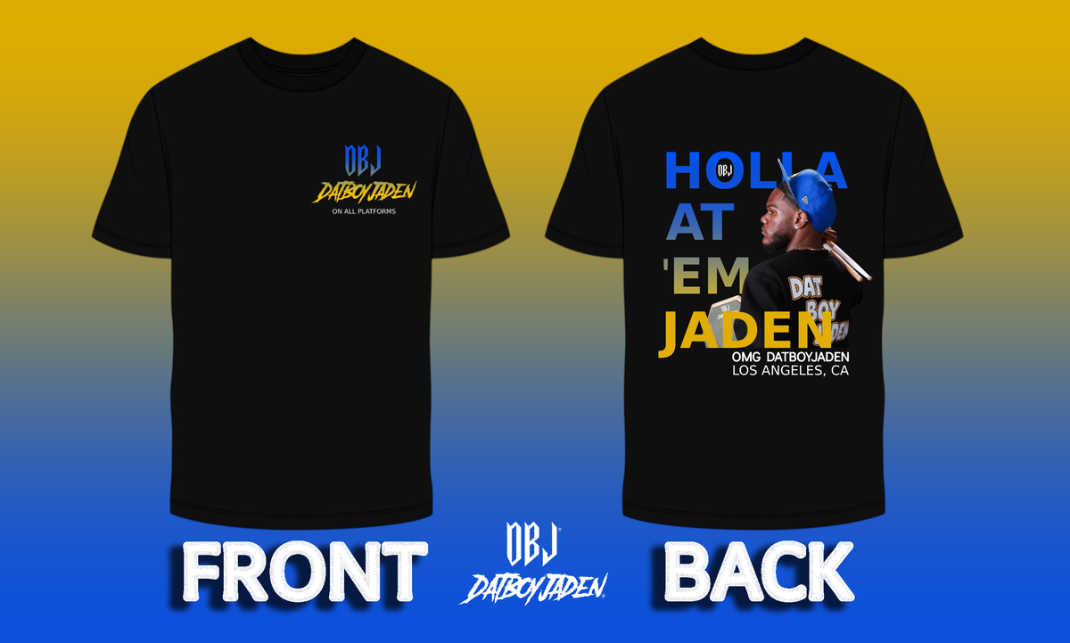 HOLLA AT ’EM JADEN — Official DatBoyJaden Tee