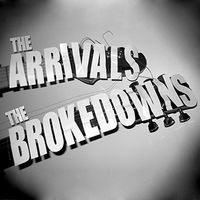 The Arrivals / The Brokedowns Split 7" by The Brokedowns