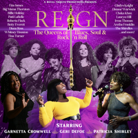 REIGN: The Queens of Blues, Soul & Rock 'n Roll