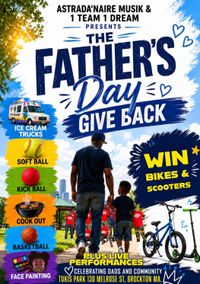 Astrada'Naire Musik & 1 Team 1 Dream Presents | Father's Day Give Back