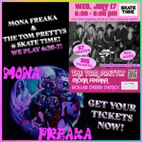 Mona Freaka & The Tom Prettys Skate Time Rollerskating Party