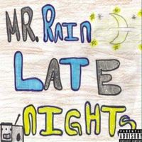 Late Nites by Big B aka Mr. Rain