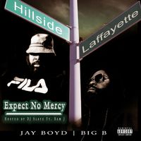 Expect No Mercy by Big B aka Mr. Rain & Jay Boyd