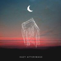 hazy afterimage by preston woolsey