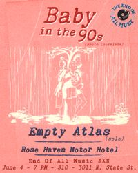 Baby in the 90s w/ Empty Atlas & Rose Haven Motor Hotel