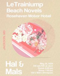 LeTrainiump, Beach Novels, & Rose Haven Motor Hotel