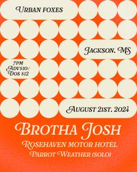 Brotha Josh with Rose Haven Motor Hotel & Parrot Weather
