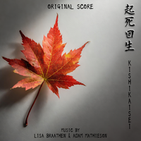 Kishikaisei (Original Motion Picture Soundtrack) by Lisa Braathen & Adam Mathieson