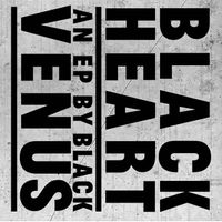 Black   heart EP by Black Venus