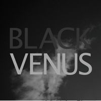 Black Venus by Black Venus