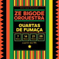 Quartas de Fumaça: Zé Bigode Orquestra + Nas Camadas FM
