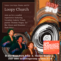 Loopy Church - Valerie Troutt SF INTERNATIONAL ARTS FEST