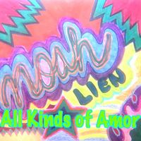 All Kinds of Amor by Noah Lien