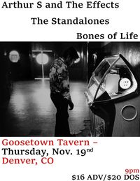Arthur S and The Effects, The Standalones, Bones of Life