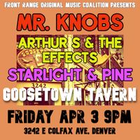 Mr. Knobs w/ Arthur S & The Effects + Starlight & Pine