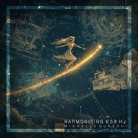 Harmonizing 639 Hz by Michelle Qureshi