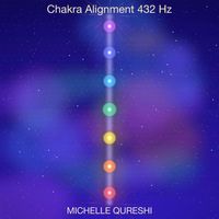 Chakra Alignment 432 Hz by Michelle Qureshi