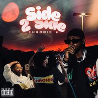 Side 2 Side by Chronic E