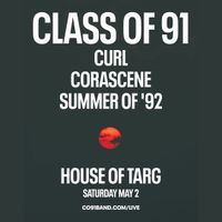 Class of 91 w/ Curl, Corascene + Summer of '92