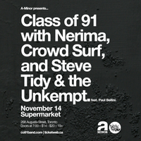 Class of 91 w/ Nerima, Crowd Surf + Steve Tidy & the Unkempt (feat. Paul Bellini)