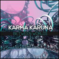 Between Worlds by Karma Karuna