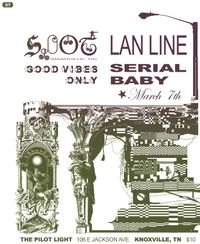 Soot w/ Serial Baby, Lan Line & Good Vibes Only