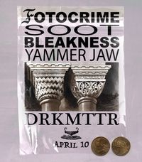 Soot w/ Fotocrime, Bleakness, & Yammer Jaw