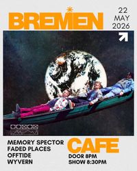 Faded Places, Offtide, WYVERN, Memory Spector