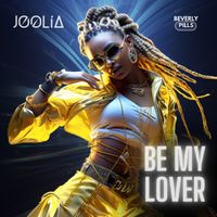Be My Lover by JOOLIA