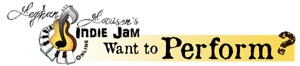 Want to perform on Meghan Morrison's Online Indie Jam?