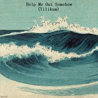 https://thealdorabritainrecords.bandcamp.com/album/help-me-out-somehow-tilikum